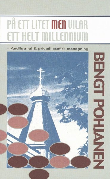 Cover for Bengt Pohjanen · På ett litet men vilar ett helt millennium : andliga tal &amp; privatfilosofisk mottagning (Indbundet Bog) (2001)
