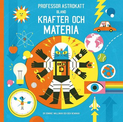 Cover for Ben Newman · Professor Astrokatt bland krafter och materia (Bound Book) (2016)