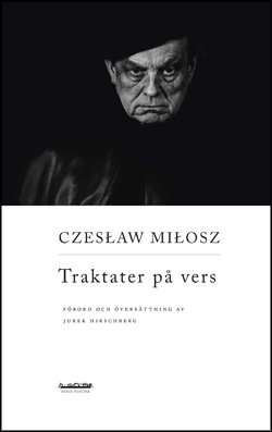 Traktater på vers - Czeslaw Milosz - Libros - H:ström Text & Kultur - 9789173272247 - 10 de junio de 2016