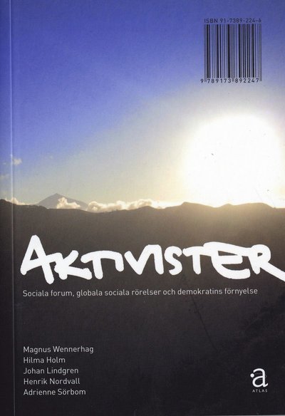 Cover for Magnus Wennerhag · Aktivister : sociala forum, globala sociala rörelser och demokratins förnyelse (Book) (2006)