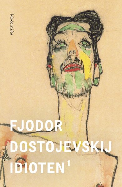 Idioten: Idioten 1 - Fjodor Dostojevskij - Livros - Modernista - 9789174994247 - 20 de abril de 2016