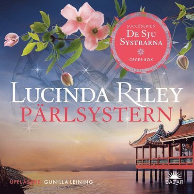Cover for Lucinda Riley · De sju systrarna: Pärlsystern : CeCes bok (Lydbog (MP3)) (2021)