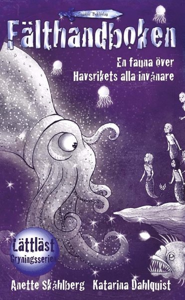 Cover for Anette Skåhlberg · Maya och Havsfolket: Fälthandboken - en fauna över Havsrikets alla invånare (Buch) (2012)