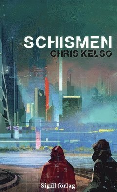 Cover for Chris Kelso · Schismen (Book) (2020)