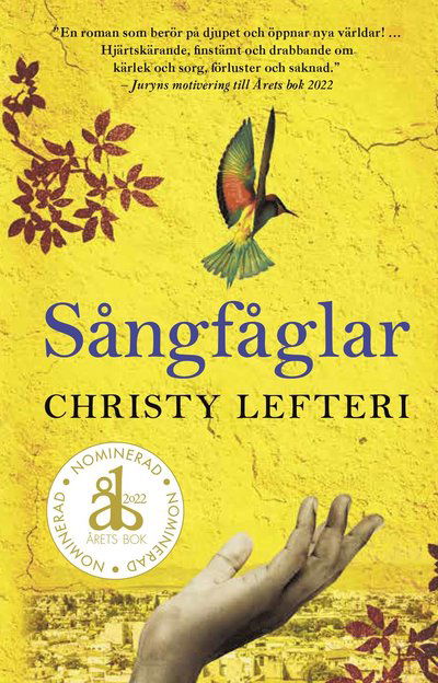 Sångfåglar - Christy Lefteri - Books - Bokförlaget NoNa - 9789189688247 - June 30, 2022