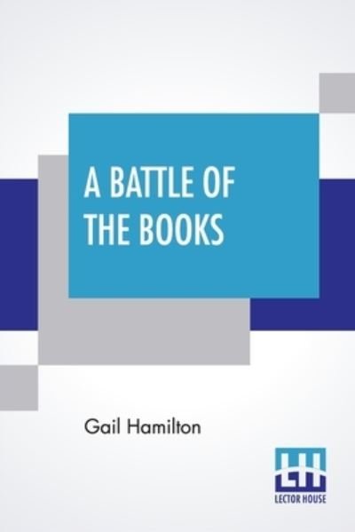 Cover for Gail Hamilton · A Battle Of The Books (Paperback Book) (2020)