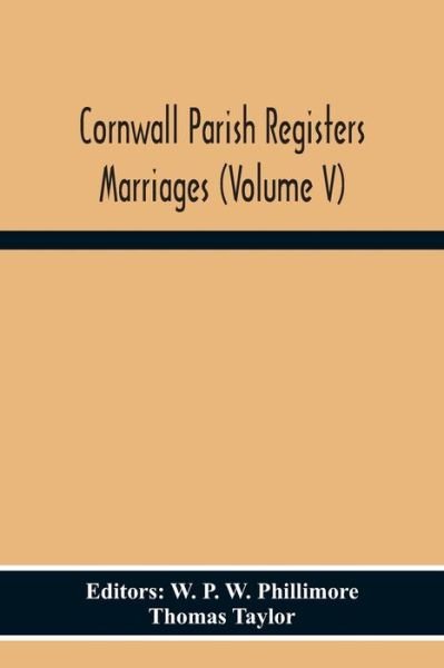 Cover for Thomas Taylor · Cornwall Parish Registers Marriages (Volume V) (Taschenbuch) (2020)