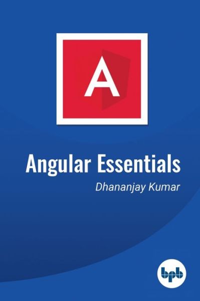 Cover for Dhananjay Kumar · Angular Essentials (Paperback Book) (2019)