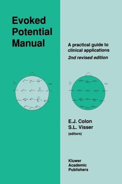 E. Colon · Evoked Potential Manual: a Practical Guide to Clinical Applications (Paperback Bog) [2nd Ed. 1990. Softcover Reprint of the Original 2n edition] (2011)