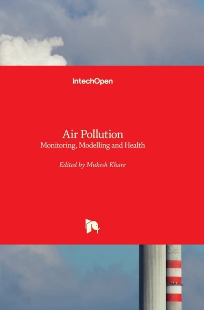 Cover for Mukesh Khare · Air Pollution: Monitoring, Modelling and Health (Gebundenes Buch) (2012)