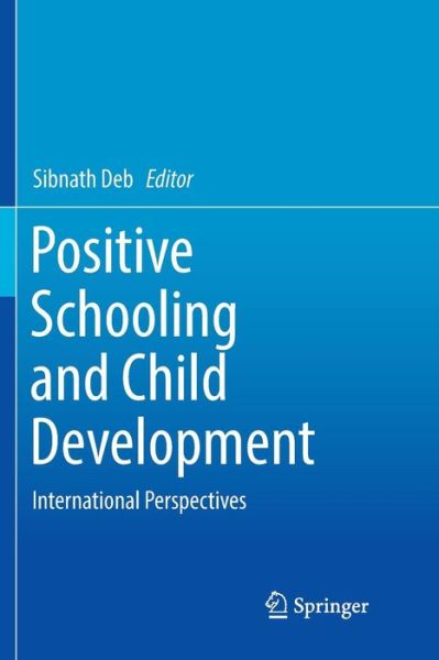 Cover for Positive Schooling and Child Development: International Perspectives (Paperback Book) [Softcover reprint of the original 1st ed. 2018 edition] (2019)