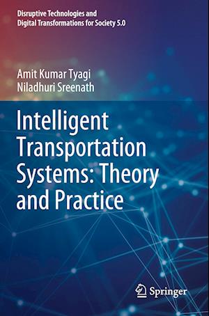 Cover for Amit Kumar Tyagi · Intelligent Transportation Systems: Theory and Practice - Disruptive Technologies and Digital Transformations for Society 5.0 (Paperback Book) [2023 edition] (2023)