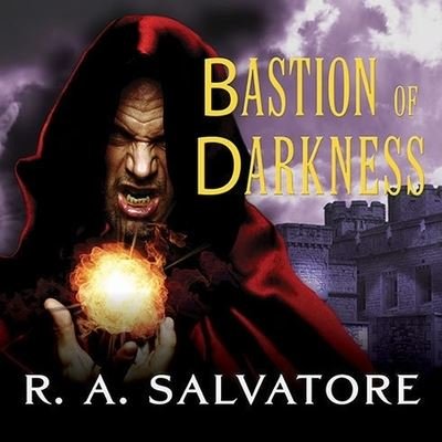 Cover for R A Salvatore · Bastion of Darkness (CD) (2010)
