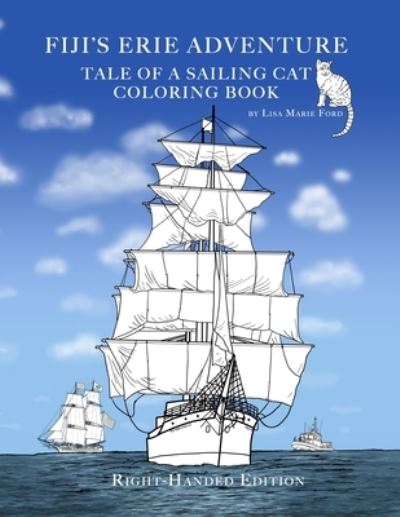 Cover for Ford Lisa Marie Ford · Fiji's Erie Adventure: Tale of a Sailing Cat Coloring Book Right-Handed Edition (Paperback Book) (2022)