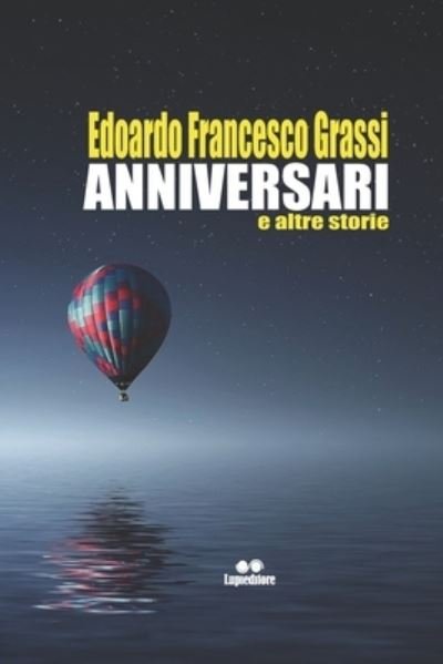 Cover for Edoardo Francesco Grassi · Anniversari: e altre storie (Paperback Book) (2021)