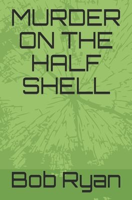 Cover for Bob Ryan · Murder on the Half Shell (Paperback Book) (2021)