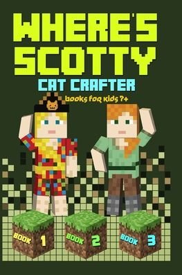 Cover for Katrina Kahler · Where's Scotty? Books 1, 2, and 3: Books for Kids 7+ - Where's Scotty (Pocketbok) (2020)