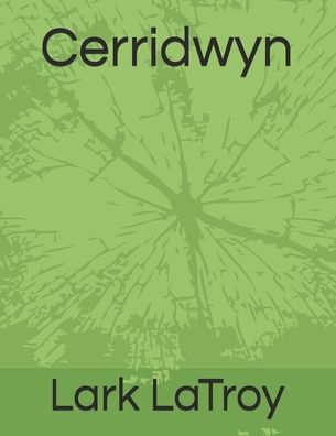 Cover for Lark Latroy · Cerridwyn (Paperback Book) (2020)