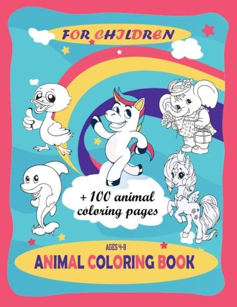 Cover for Tagara Education Edition · Animal Coloring Book for Children + 100 Animal Coloring Pages Ages 4-8 (Taschenbuch) (2020)