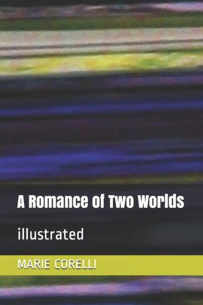 Cover for Marie Corelli · A Romance of Two Worlds (Paperback Bog) (2020)