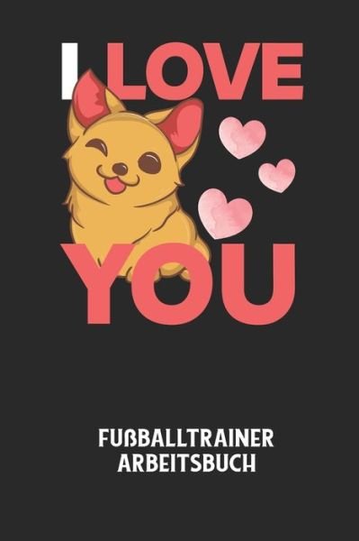 Cover for Fussball Trainer · I LOVE YOU - Fussballtrainer Arbeitsbuch (Paperback Book) (2020)