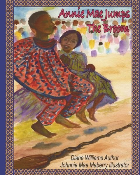 Cover for Diane Williams · Annie Mae Jumps The Broom (Taschenbuch) (2020)