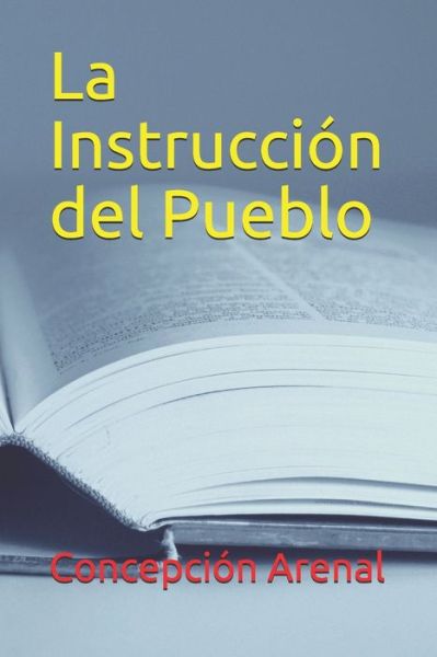 Cover for Concepcion Arenal · La Instruccion del Pueblo (Paperback Book) (2020)