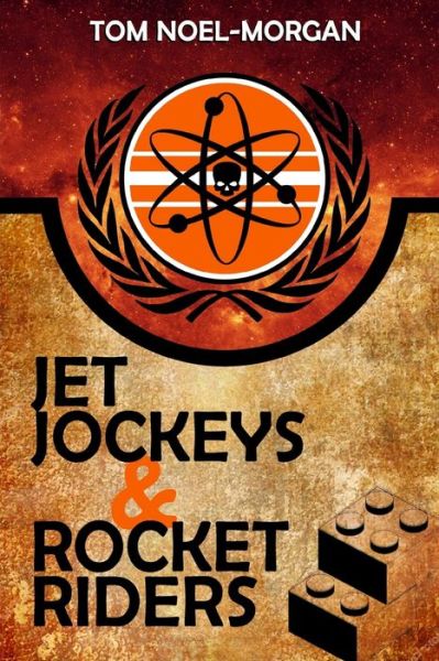 Cover for Tom Noel-Morgan · Jet Jockeys &amp; Rocket Riders (Pocketbok) (2020)