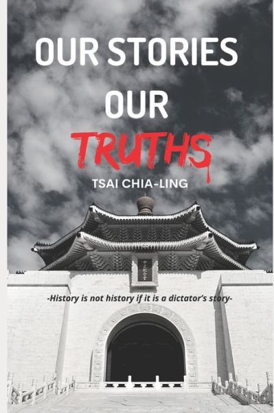 Cover for Chia-Ling Tsai · Our Stories, Our Truths (Paperback Book) (2020)