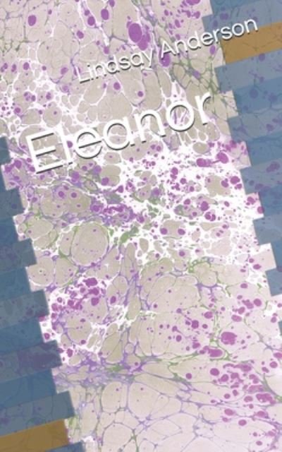 Cover for Lindsay Anderson · Eleanor (Paperback Bog) (2020)