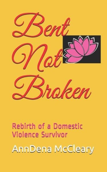 Cover for Anndena F McCleary · Bent Not Broken (Paperback Book) (2020)