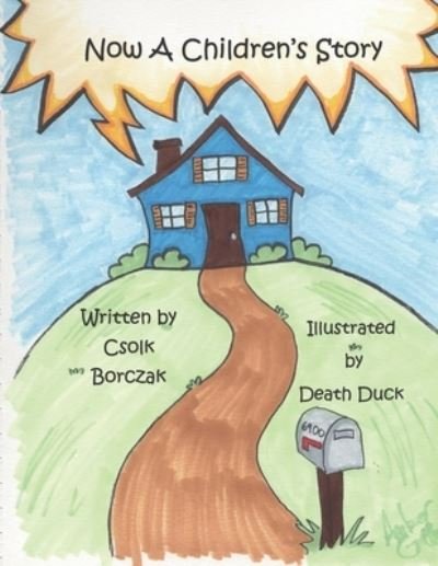 Cover for Csolk Borczak · Now A children's Story (Pocketbok) (2020)