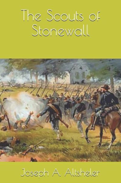 The Scouts of Stonewall - Joseph A Altsheler - Książki - INDEPENDENTLY PUBLISHED - 9798692924247 - 22 stycznia 2021