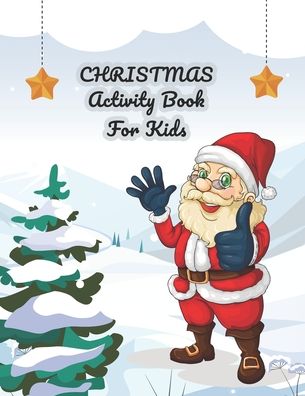 Cover for Linpocray Publications · Christmas Activity Book For Kids: A Fun Kid Activity Book Coloring and Activity Coloring, Mazes, Sudoku with Solve - Christmas Theme Letter Connect The Dots For Kids, Toddlers, Preschoolers, and Kids 3-8 (Paperback Bog) (2020)