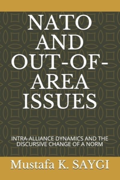 Cover for Mustafa K Saygi · NATO and Out-Of-Area Issues (Paperback Book) (2020)