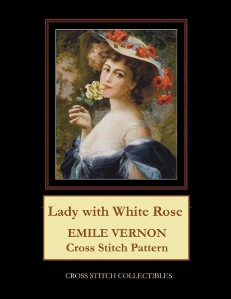 Cover for Kathleen George · Lady with White Rose: Emile Vernon Cross Stitch Pattern (Paperback Bog) (2021)