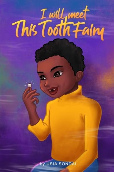 I Will Meet This Tooth Fairy - Usia Sondai - Boeken - Independently Published - 9798749387247 - 6 juli 2021