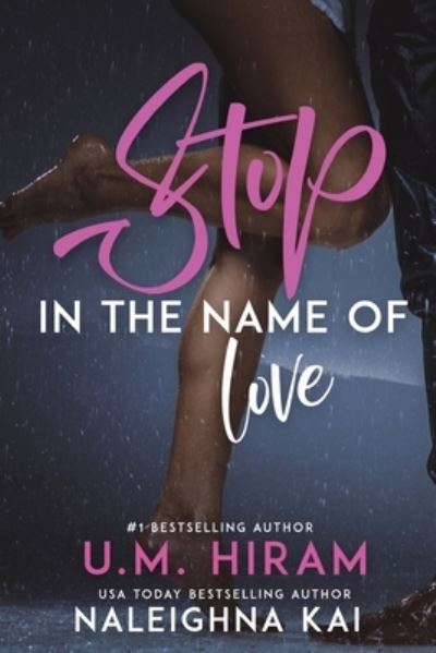 Stop in the Name of Love - Naleighna Kai - Books - D2R Management Group LLC - 9798986463247 - August 1, 2023