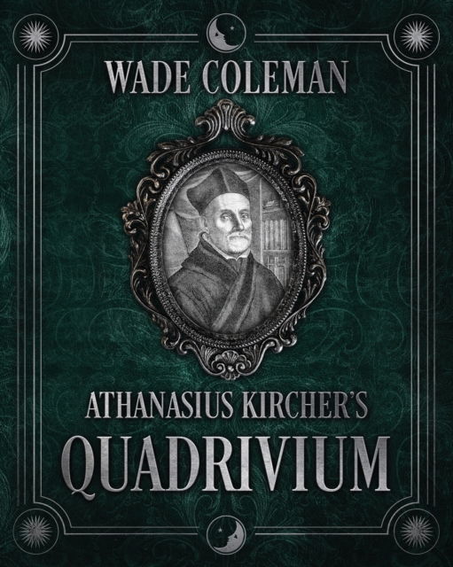 Cover for Wade Coleman · Athanasius Kircher's Quadrivium (Paperback Book) (2023)