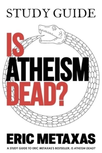 Cover for Eric Metaxas · Study Guide Is Atheism Dead? (Buch) (2024)
