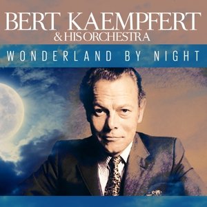 Cover for Bert Kaempfert · Wonderland By Night (CD) (2018)