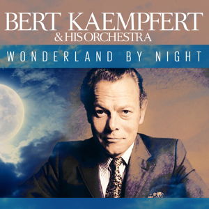 Wonderland By Night - Bert Kaempfert - Musiikki - ZYX - 0090204689248 - maanantai 9. huhtikuuta 2018