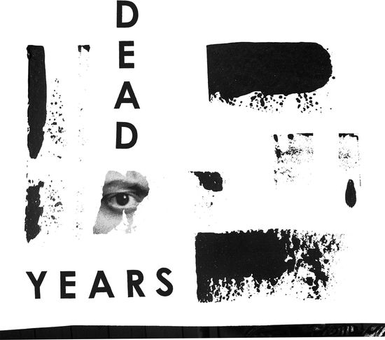 Dead Years - Dead Years - Música - MY RUIN - 0197190926248 - 18 de febrero de 2022