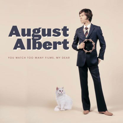 Cover for August Albert · You Watch Too Many Films (CD) (2012)