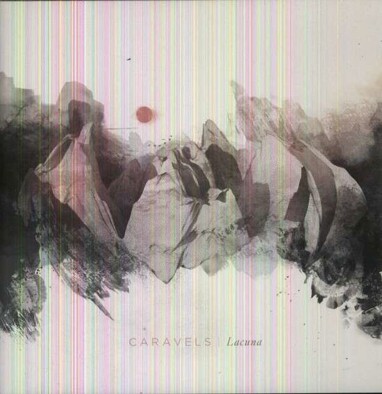 Cover for Caravels · Lacuna (LP) (2016)