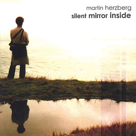 Cover for Martin Herzberg · Silent Mirror Inside (CD) (2005)