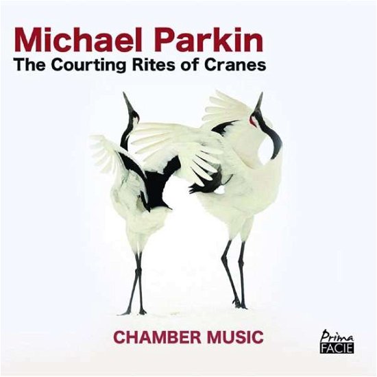 Cover for Michael Parkin · Courting Rites Of Cranes (CD) (2019)