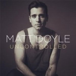 Cover for Matt Doyle · Uncontrolled (CD) (2016)