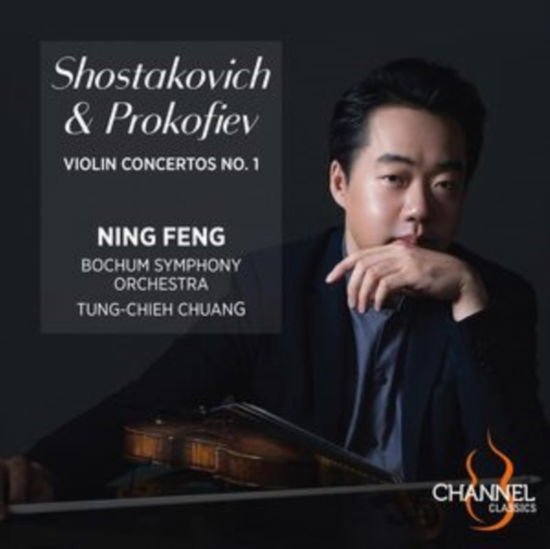 Shostakovich & Prokofiev: Violin Concertos No. 1 - Ning Feng / Tung-chieh Chuang / Bochum Symphony Orchestra - Música - CHANNEL CLASSICS - 0723385459248 - 1 de novembro de 2024