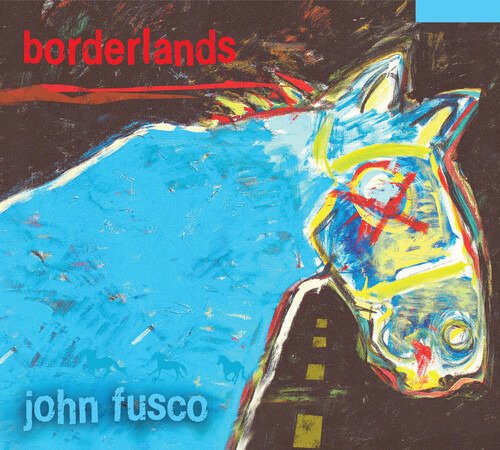 Cover for John Fusco · Borderlands (CD) (2022)
